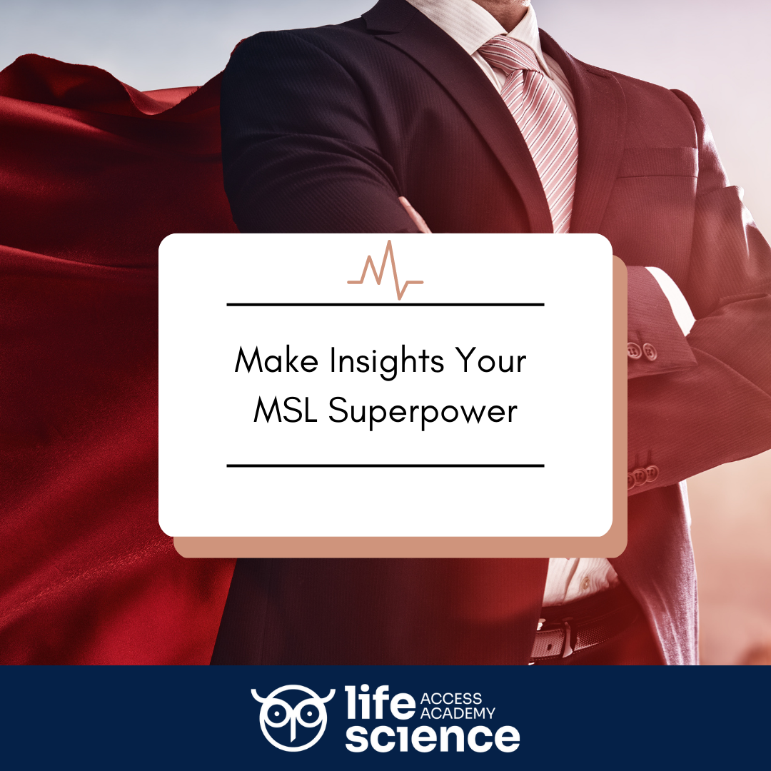 Make Insights your MSL Superpower