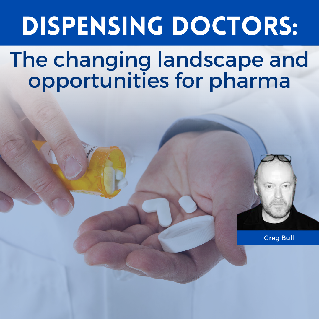 Dispensing Doctors: The changing landscape and opportunities for pharma