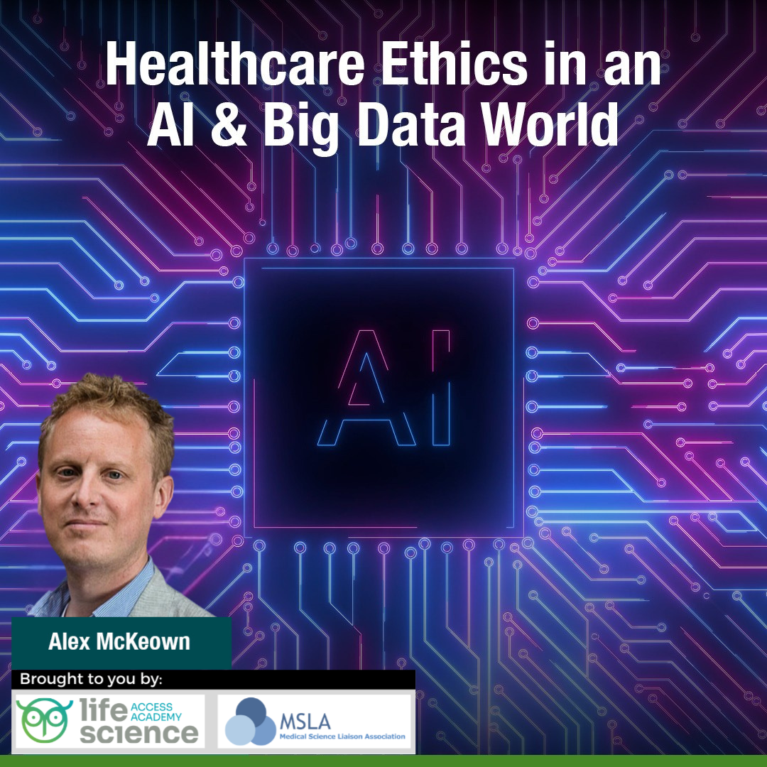 Healthcare Ethics in an AI & Big Data World