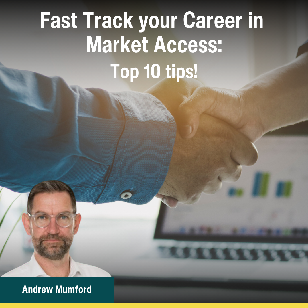 Fast Track your Career in Market Access: Top 10 tips!