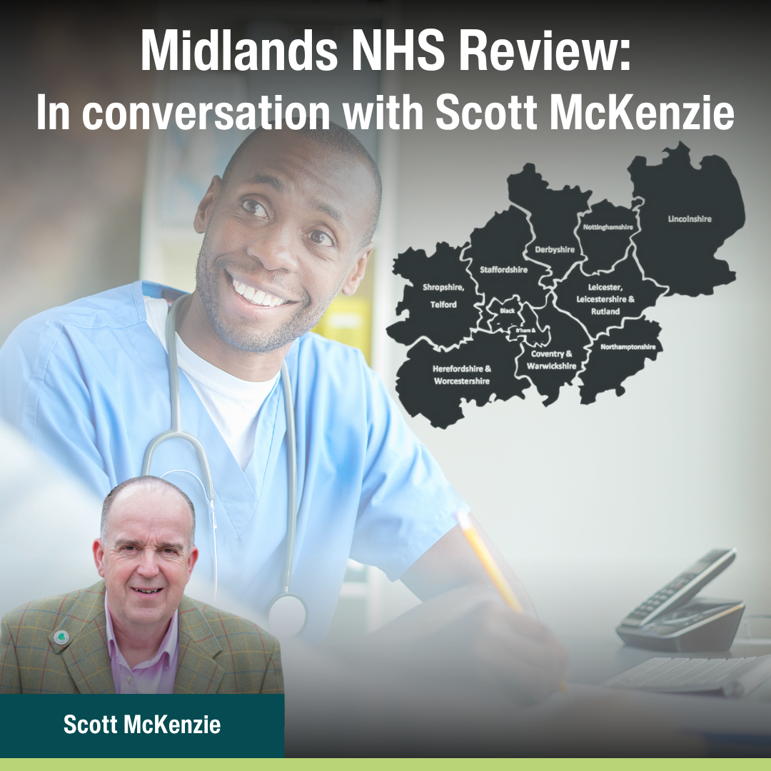 Midlands NHS Review: In conversation with Scott McKenzie