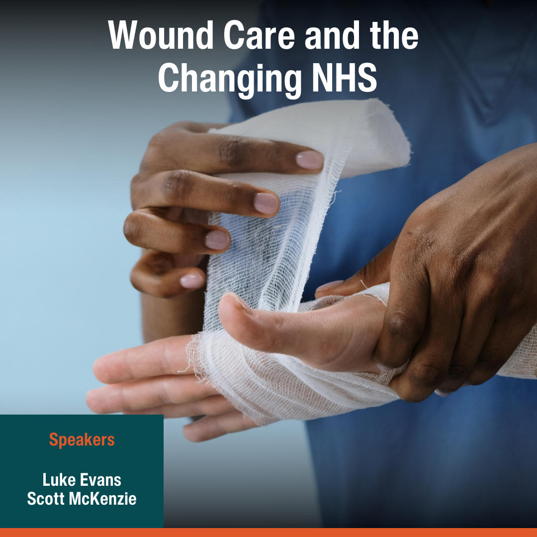 Wound Care and the Changing NHS
