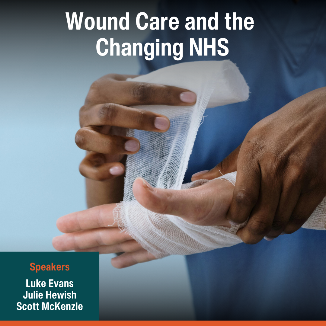 Wound Care and the Changing NHS