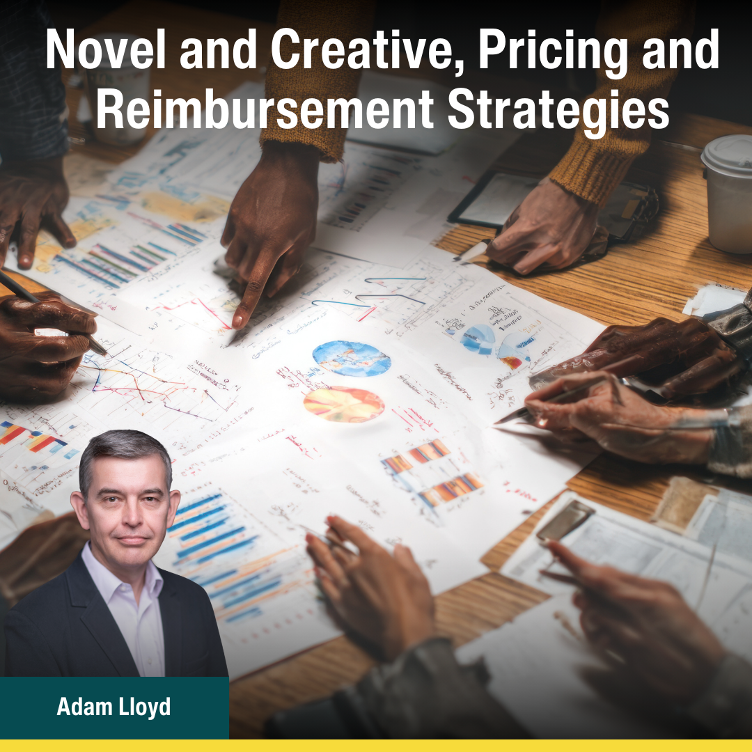 Novel and Creative, Pricing and Reimbursement Strategies