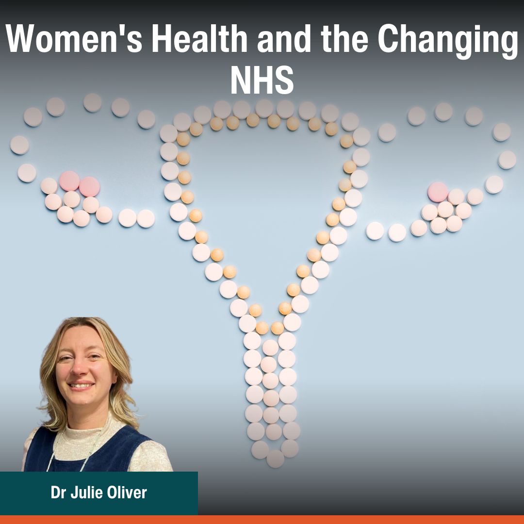 Women’s Health and the Changing NHS