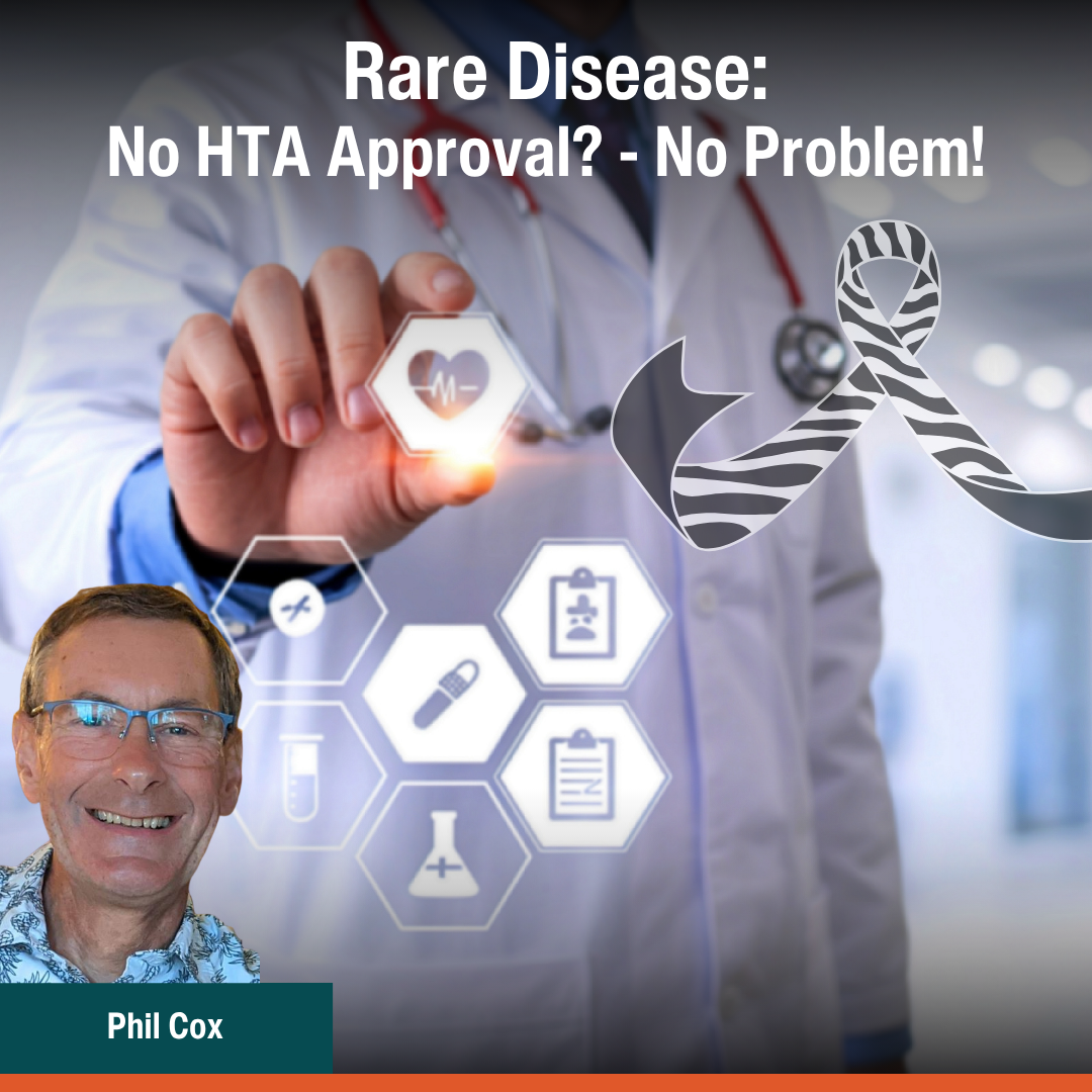 Rare Disease: No HTA Approval? – No Problem!