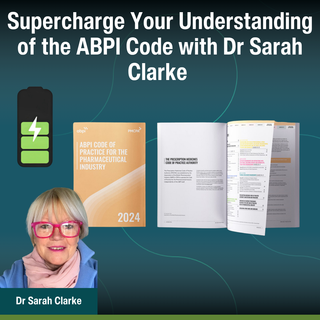 Supercharge Your Understanding of the ABPI Code with Dr Sarah Clarke