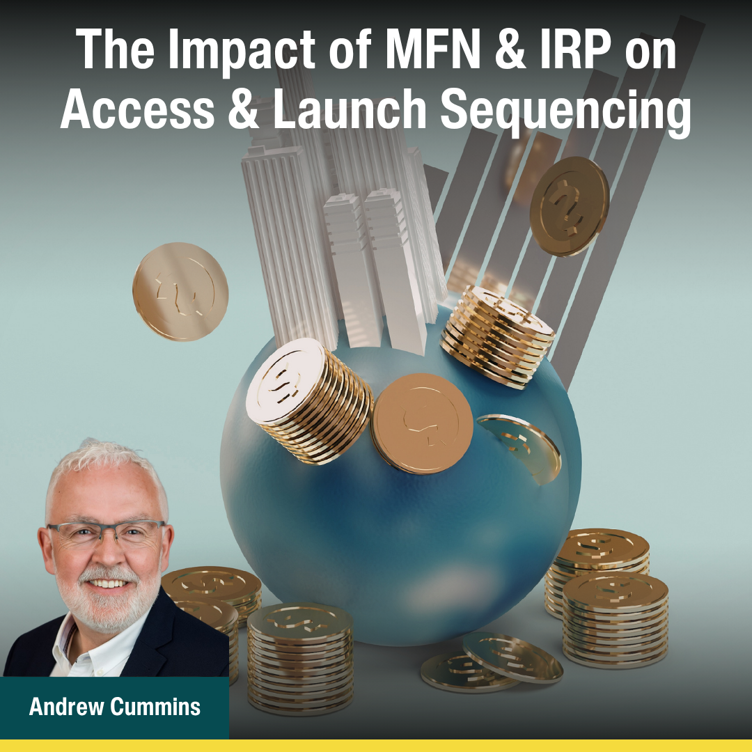 Private: The Impact of MFN & IRP on Access & Launch Sequencing