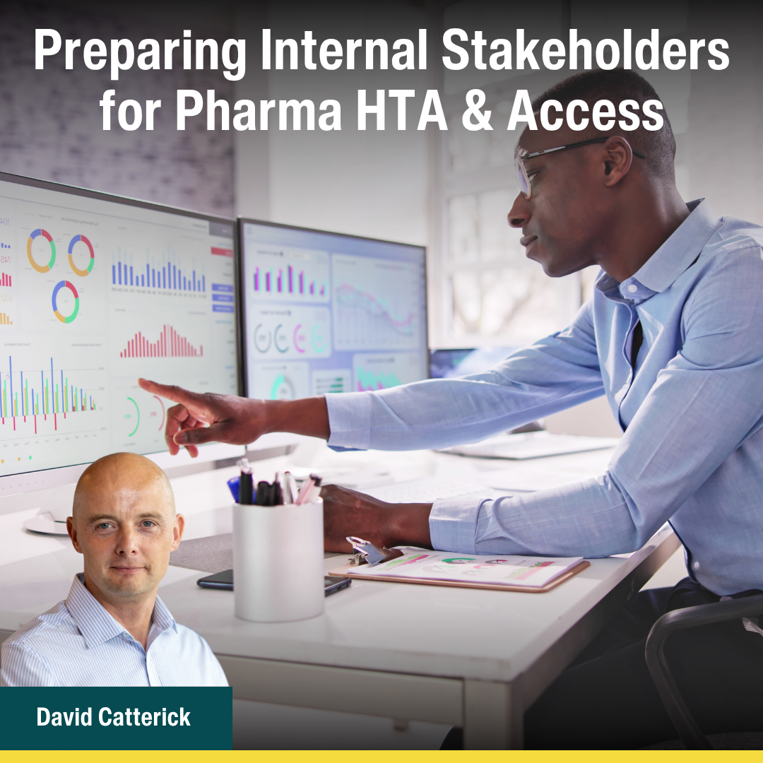 Preparing Internal Stakeholders for Pharma HTA and Access