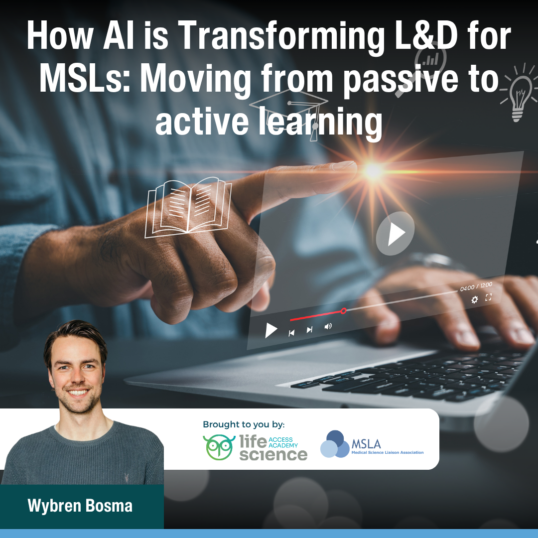 How AI is Transforming L&D for MSLs: Moving from passive to active learning