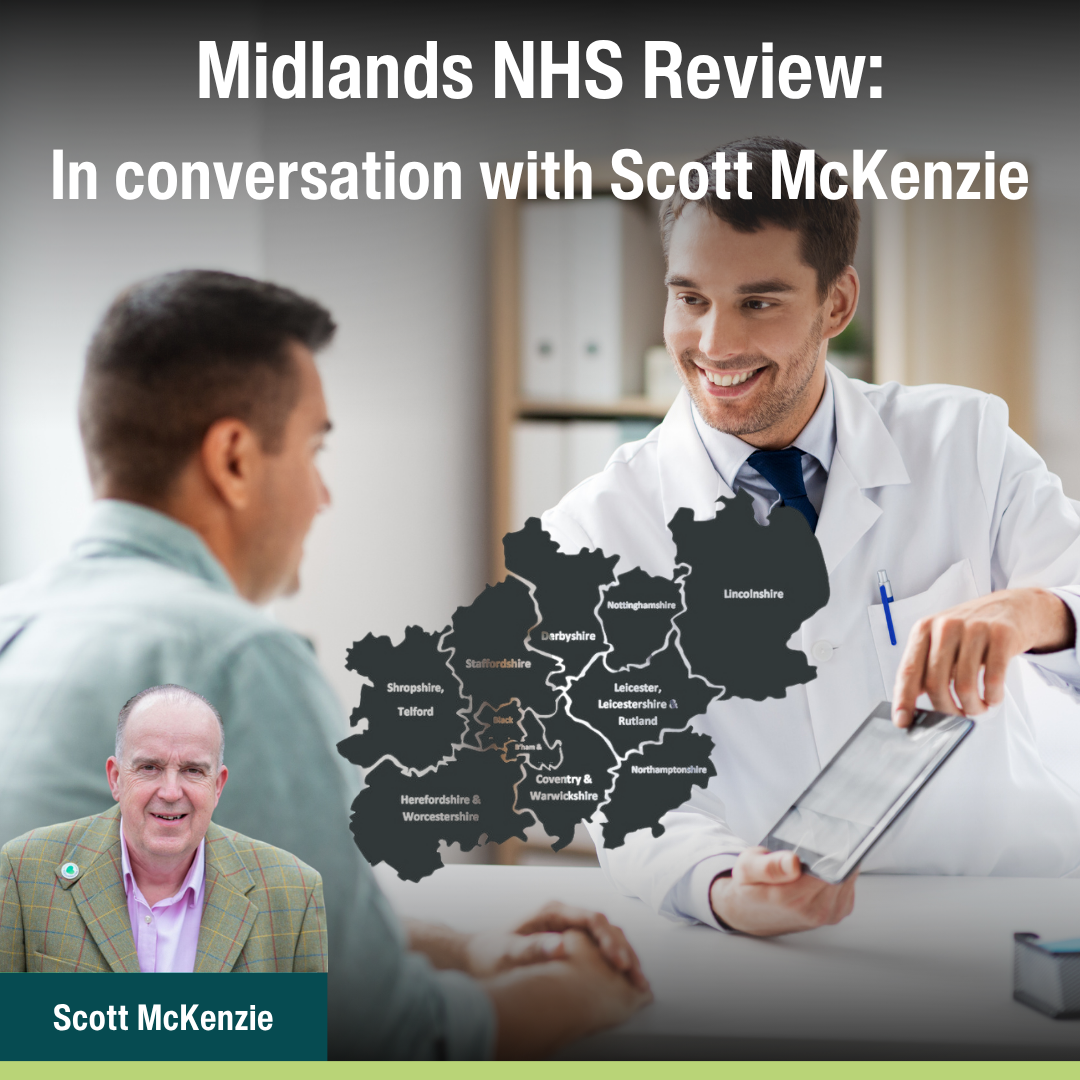 Midlands NHS Review: In conversation with Scott McKenzie