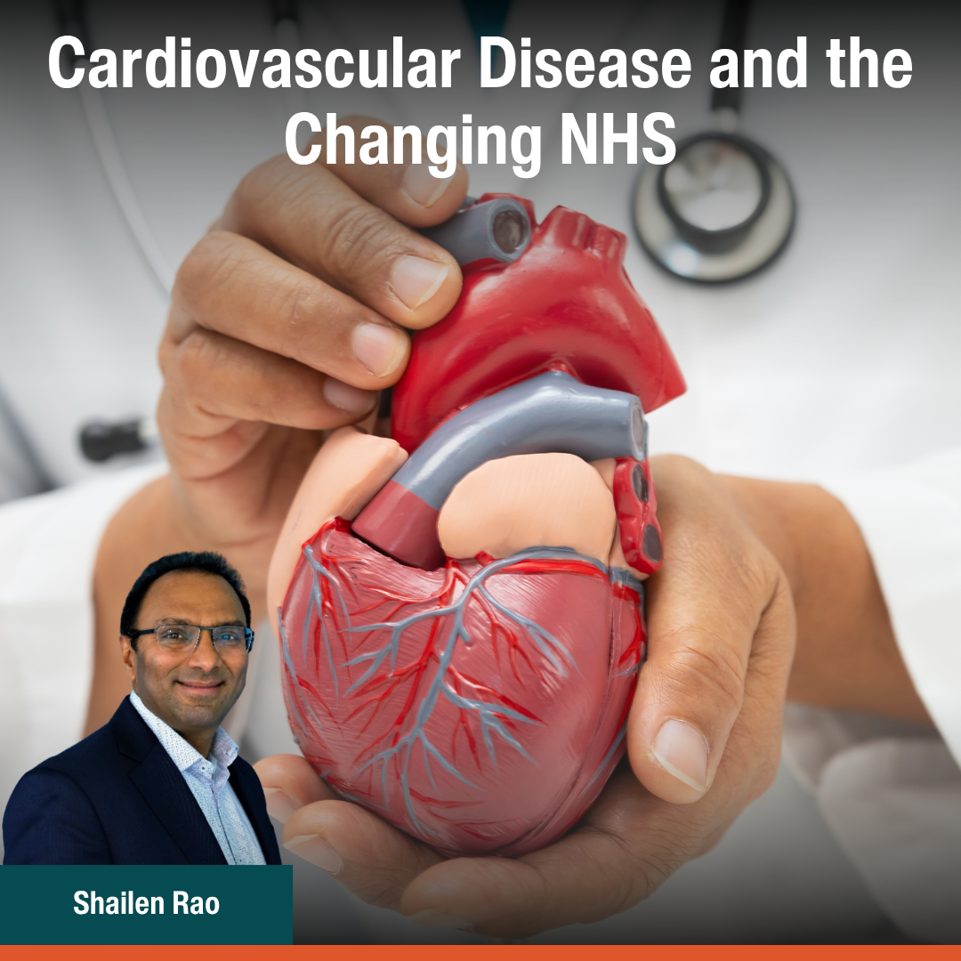 Cardiovascular Disease and the Changing NHS
