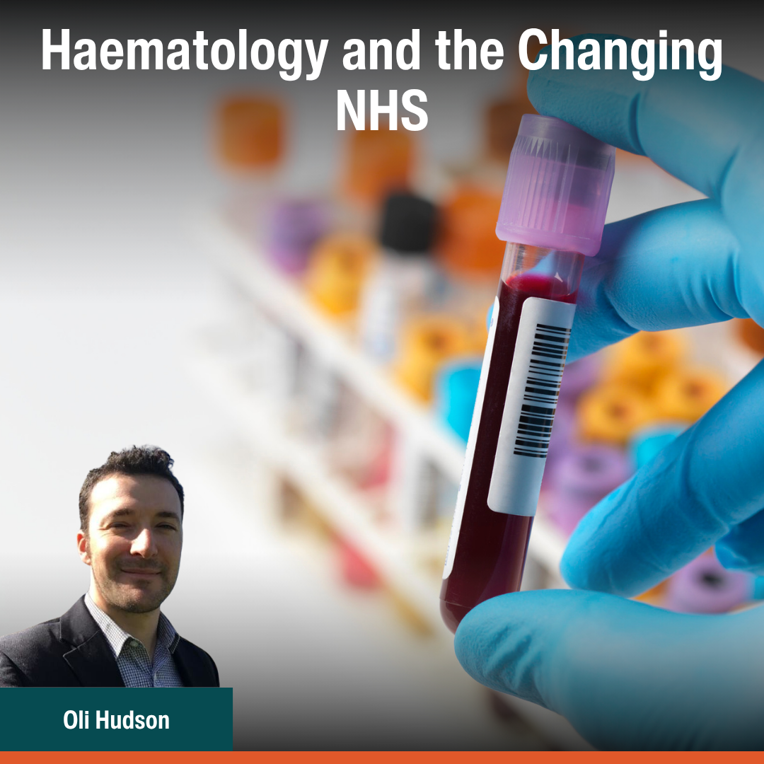 Haematology and the Changing NHS